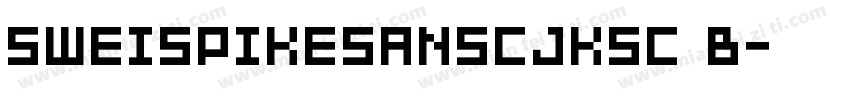 SWEISPIKESANSCJKSC B字体转换